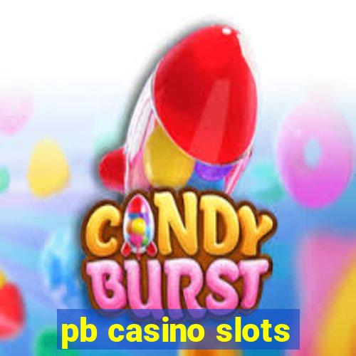 pb casino slots