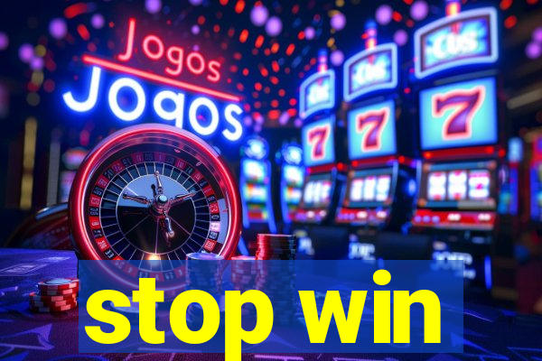 stop win