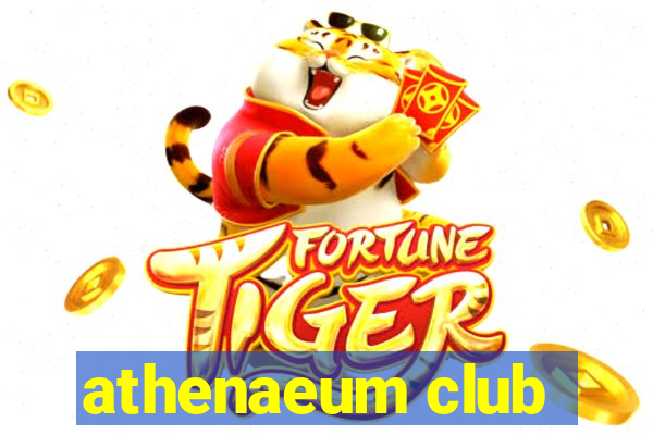 athenaeum club