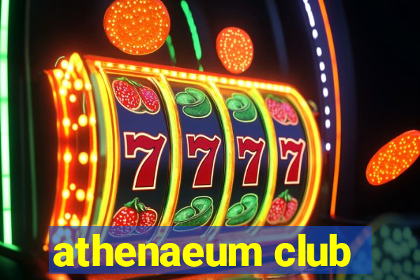 athenaeum club