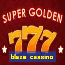 blaze cassino dinheiro online