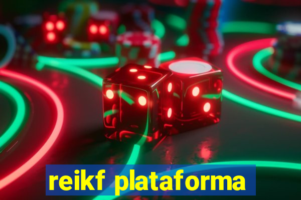 reikf plataforma