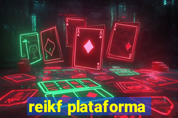 reikf plataforma