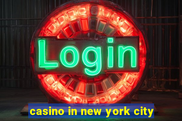 casino in new york city