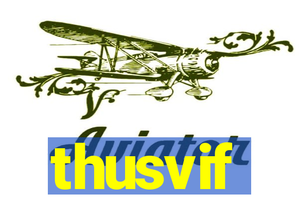 thusvif