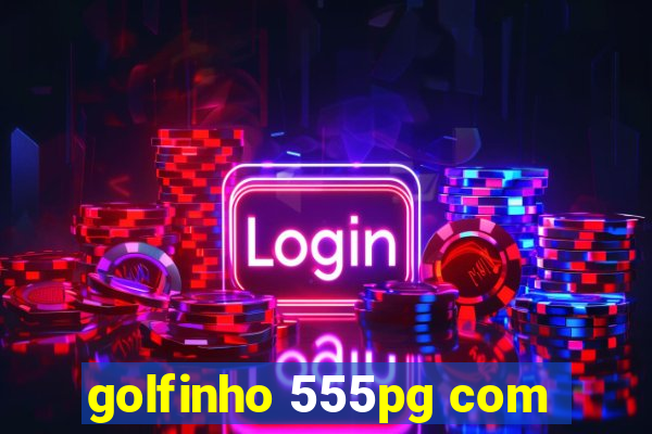 golfinho 555pg com