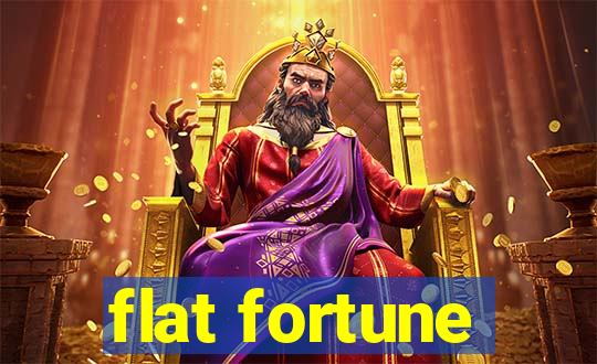 flat fortune