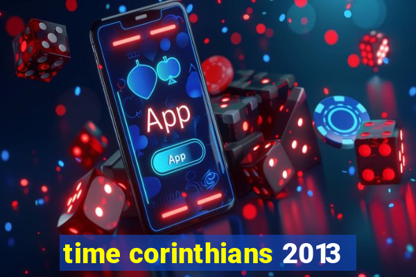 time corinthians 2013