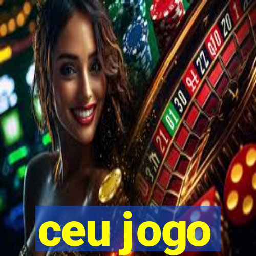 ceu jogo