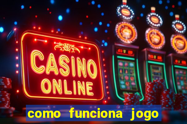 como funciona jogo de cassino