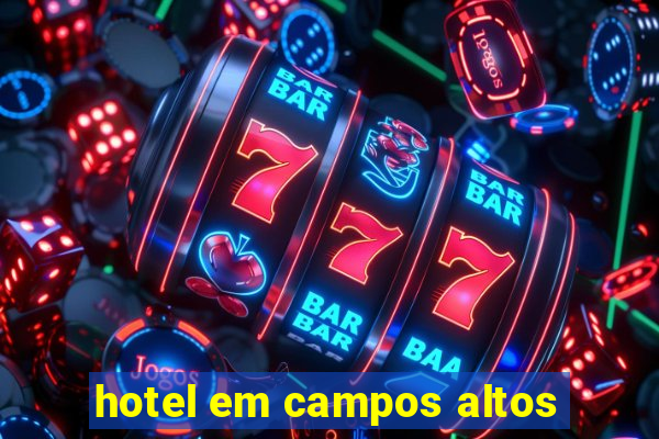 hotel em campos altos