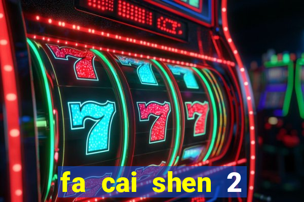 fa cai shen 2 slot free play