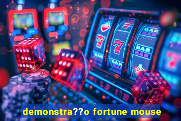 demonstra??o fortune mouse