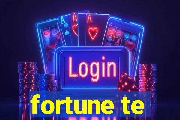 fortune te