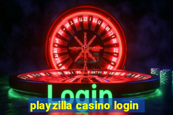 playzilla casino login