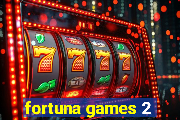 fortuna games 2