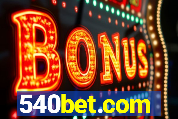 540bet.com