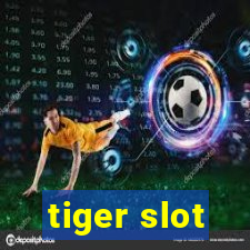 tiger slot