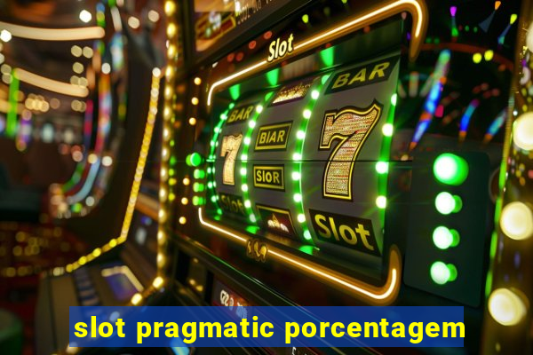 slot pragmatic porcentagem