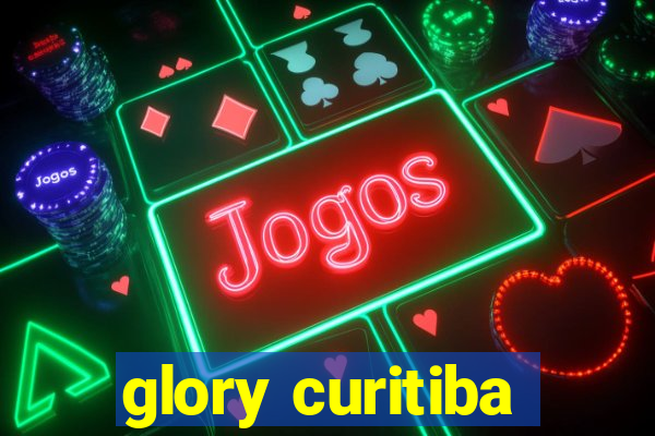 glory curitiba