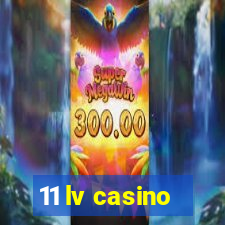 11 lv casino