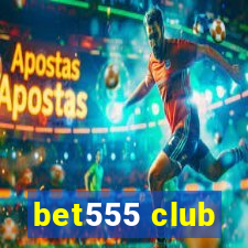 bet555 club