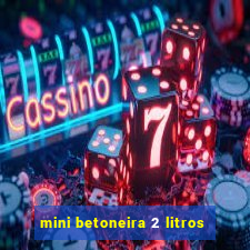 mini betoneira 2 litros