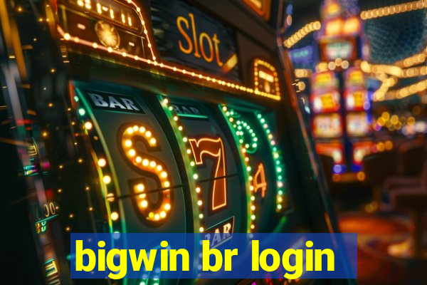 bigwin br login