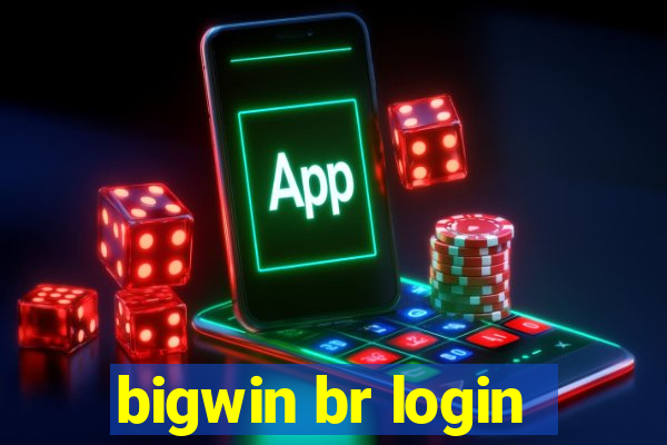 bigwin br login