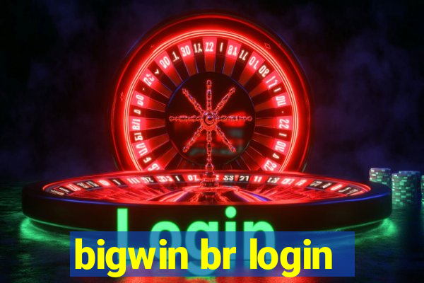 bigwin br login