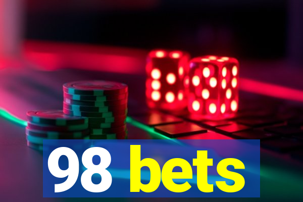 98 bets