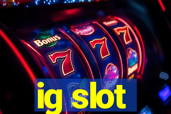 ig slot