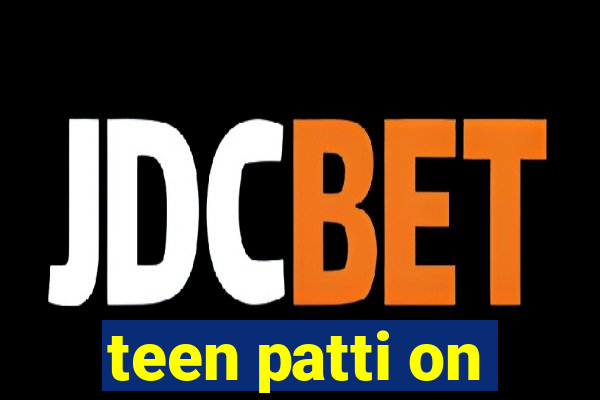 teen patti on