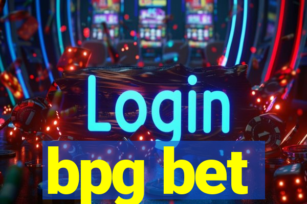 bpg bet