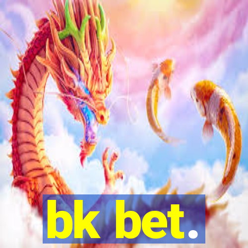 bk bet.