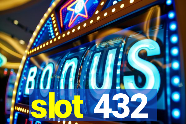 slot 432