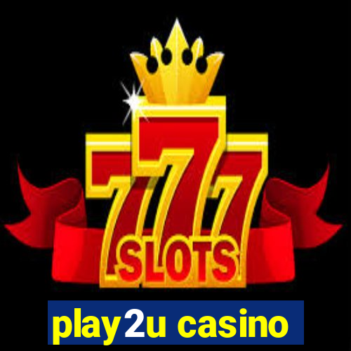 play2u casino