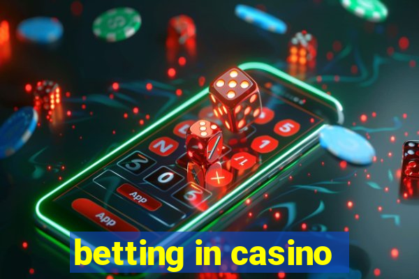 betting in casino