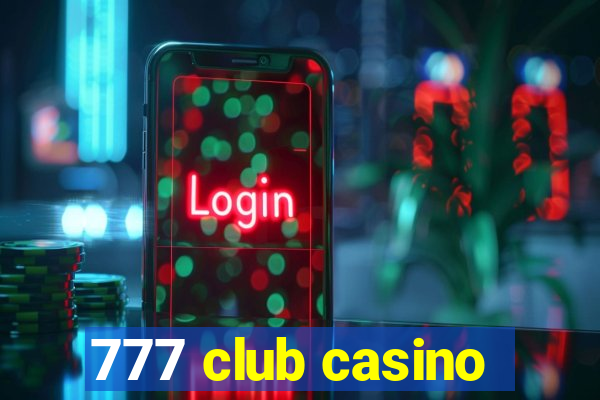 777 club casino