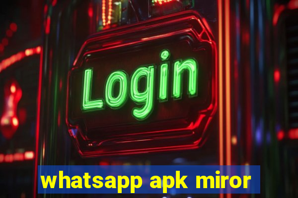 whatsapp apk miror