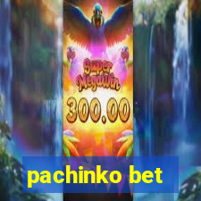 pachinko bet