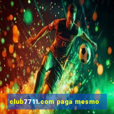 club7711.com paga mesmo