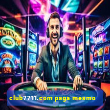 club7711.com paga mesmo