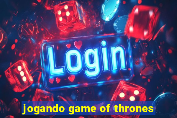 jogando game of thrones