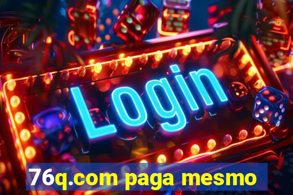 76q.com paga mesmo