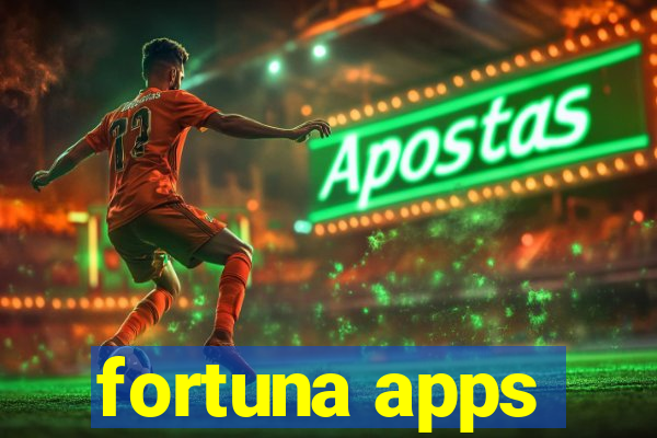 fortuna apps