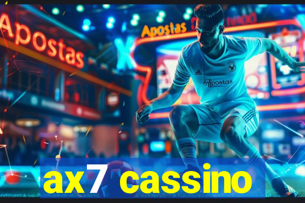 ax7 cassino