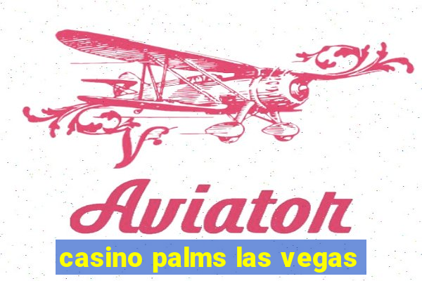 casino palms las vegas