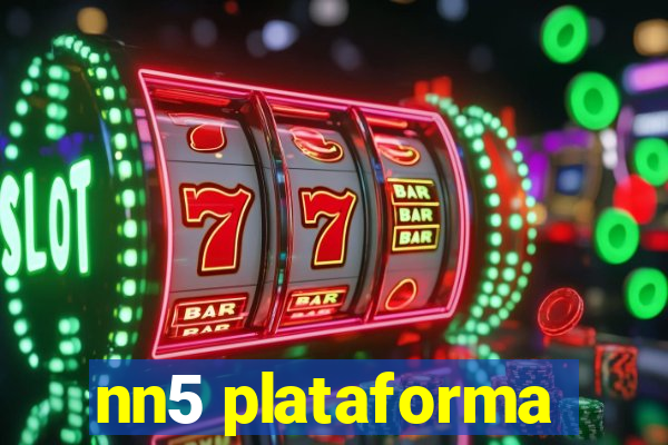 nn5 plataforma