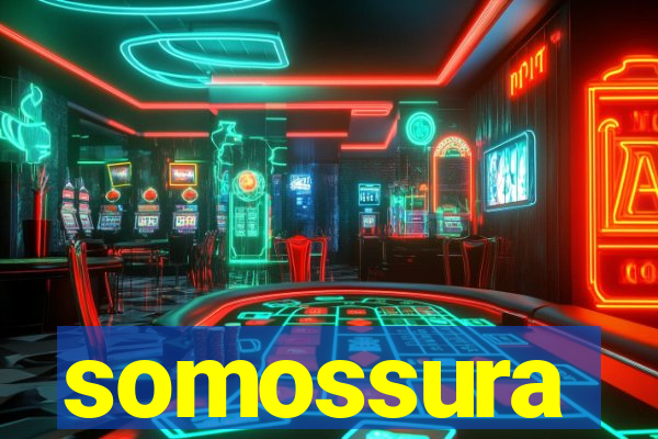 somossura